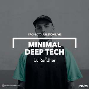 Minimal-Deep-Tech-Proyecto-Ableton-Live por DJ Rendher